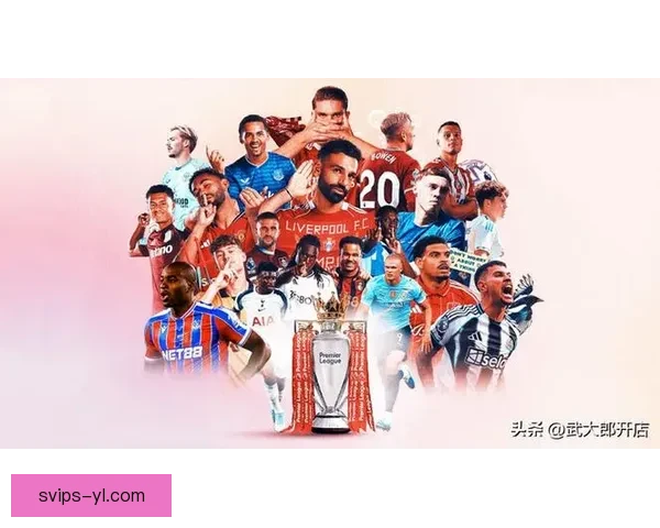 英超十队争五席引爆欧冠席位战西甲意甲前景预测下赛季格局展望分析